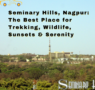 Seminary Hills Nagpur The Best Place for Trekking Wildlife Sunsets Serenity 95x90